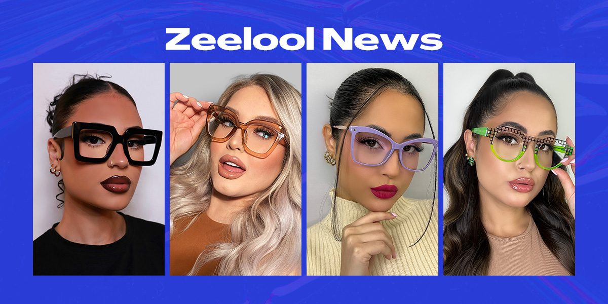 Zeelool Company News Latest Product News & Festival Activities